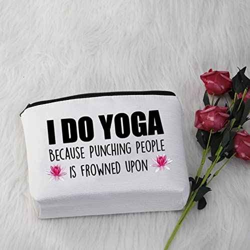 Yoga Gift Yoga Lover Gift Yoga Instructor Makeup Bag I Do Yoga Because Punching People Is Frowned Upon Cosmetic Bag Yoga Teacher Thank You Gift (I Do Yoga Because Fluorescent White Bag)