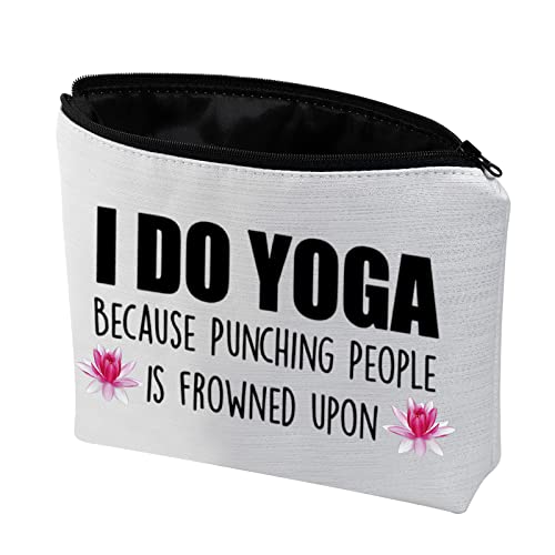 Yoga Gift Yoga Lover Gift Yoga Instructor Makeup Bag I Do Yoga Because Punching People Is Frowned Upon Cosmetic Bag Yoga Teacher Thank You Gift (I Do Yoga Because Fluorescent White Bag)