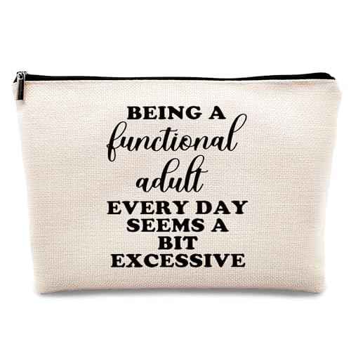 kdqua Funny Adult Humor Gifts for Women Makeup Bag, Being a Functional Adult Everyday Seems a Bit Excessive Linen Cosmetic Bag Zipper Pouch Travel Toiletry Bag, Gifts for Women Girls Sister Sisters
