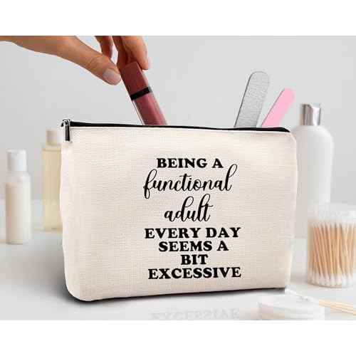 kdqua Funny Adult Humor Gifts for Women Makeup Bag, Being a Functional Adult Everyday Seems a Bit Excessive Linen Cosmetic Bag Zipper Pouch Travel Toiletry Bag, Gifts for Women Girls Sister Sisters