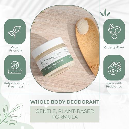 Living Well with Dr. Michelle Probiotic Whole Body Deodorant Cream | Unscented, Aluminum-Free & Paraben-Free | Natural Deodorant for Sensitive Skin, Underarms & Beyond