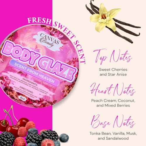 Canvas Beauty Body Glaze, Scent From Heaven ? Sweet Cherries & Star Anise, Moisturizing Non-Greasy Body Butter for Women With Beeswax, Jojoba Oil, and Rice Bran for Soft and Glowy Skin