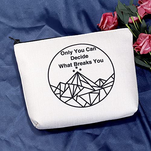 POFULL A Court of Thorns and Roses Inspired Cosmetic Bag Only You Can Decide What Breaks You Travel Cosmetic Pouch ACOMAF Night Court Gift (Only You Can Decide bag)