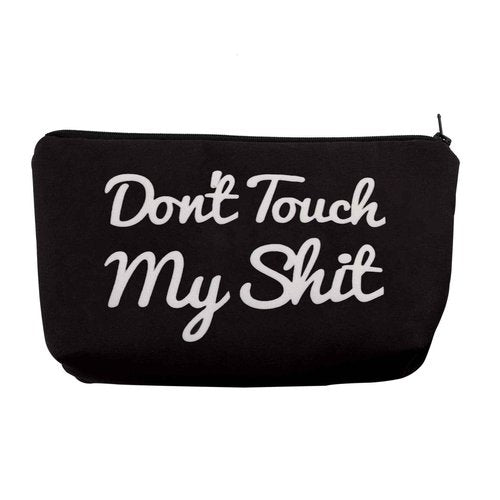 Don't Touch My Shit Makeup Bag Funny Zipper Pencil Pouch Makeup Essentials Bag (Touch My Shit)