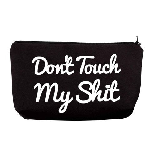 Don't Touch My Shit Makeup Bag Funny Zipper Pencil Pouch Makeup Essentials Bag (Touch My Shit)
