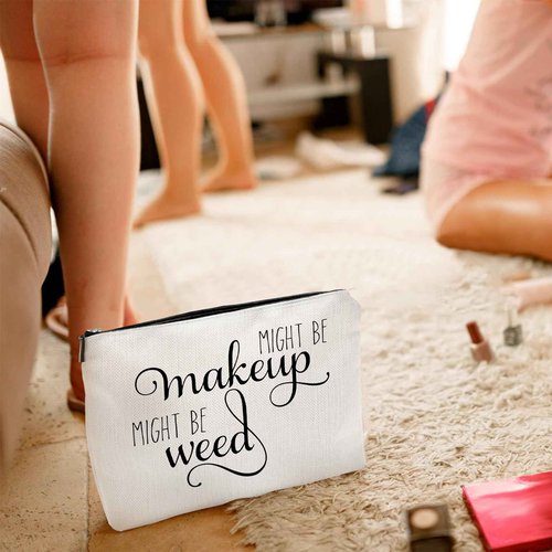 Might Be Makeup Might Be Weed Funny Makeup Bag Gift for Women Inspirational Cosmetics Pouch for Purse Travel Bag Cases for Toiletries Accessories Organizer