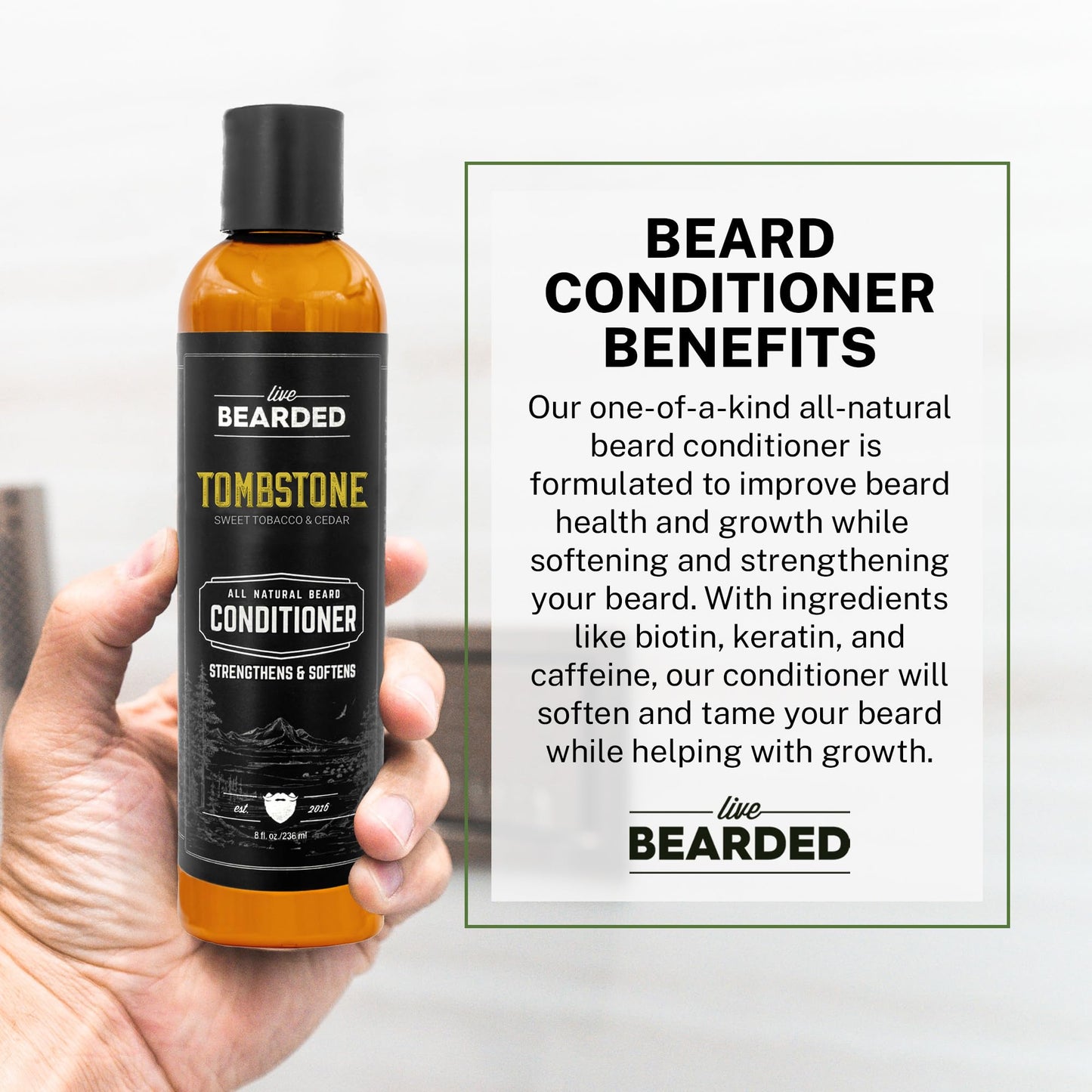 Live Bearded: Beard Conditioner - Tombstone - Facial Hair Conditioner - 8 oz. - Strengthens and Softens - All-Natural Ingredients with Biotin, Coconut Oil, Argan Oil, and Caffeine - Made in the USA