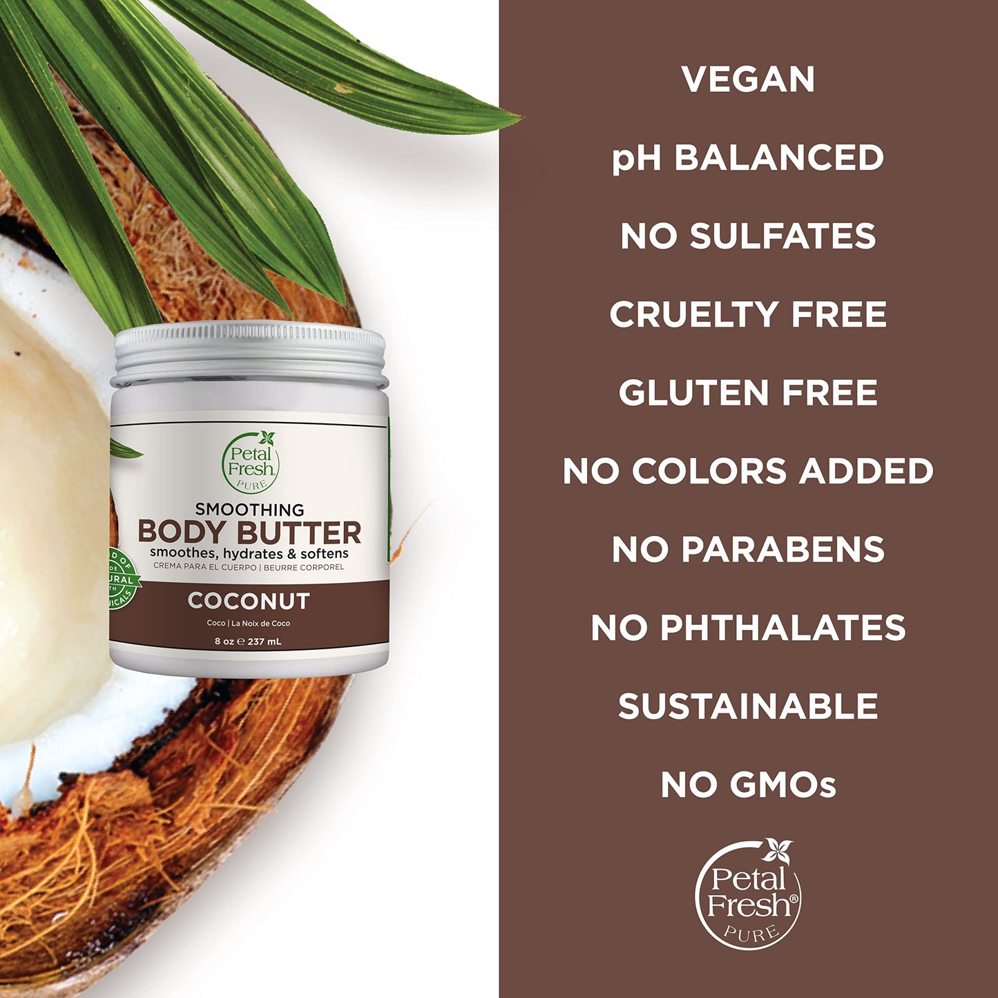 Petal Fresh Pure Smoothing Coconut Body Butter, Organic Argan Oil, Shea Butter, Intense Hydration, For All Skin Types, Natural Ingredients, Vegan and Cruelty Free, 8 oz