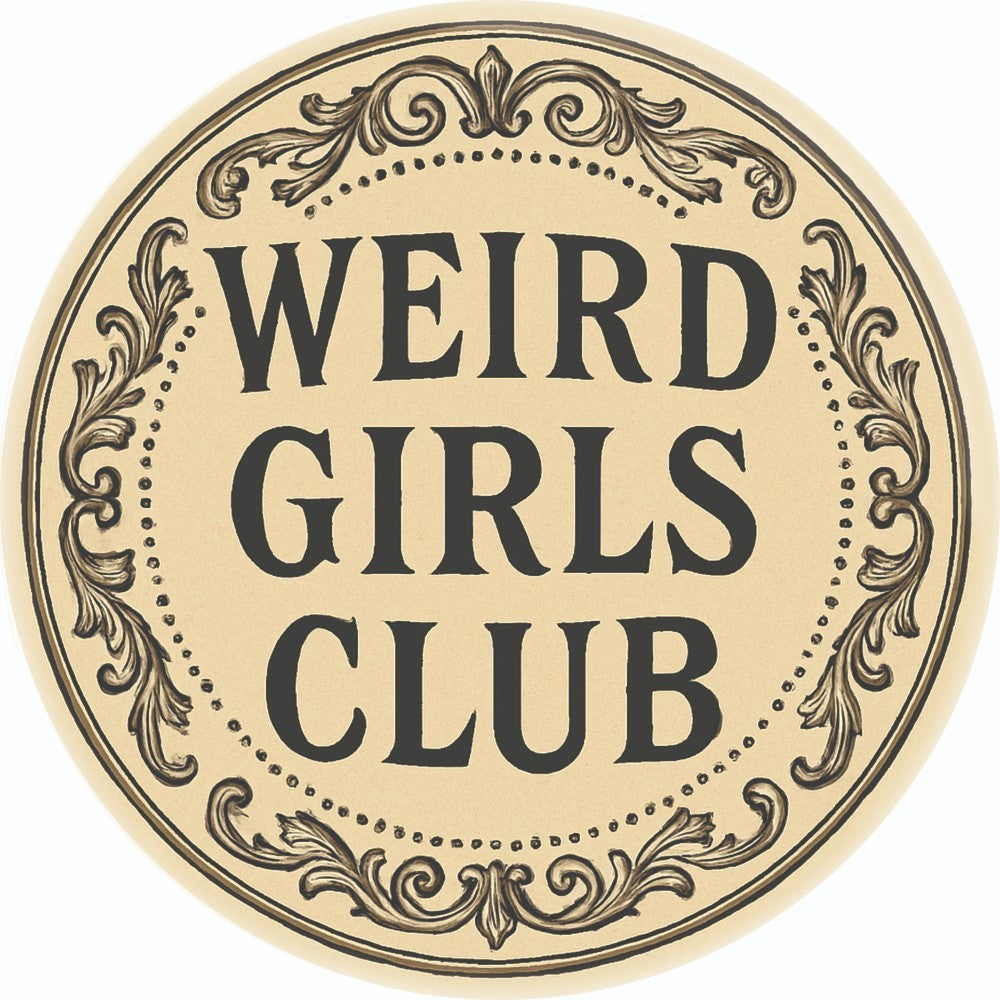 Vintage Style Compact Mirror - Weird Girls Club Empowerment 2.25 Inch Round Makeup Accessory