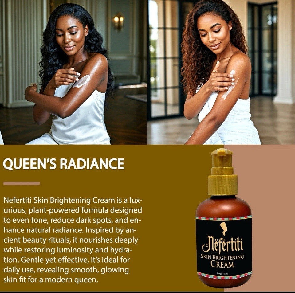 Nefertiti Skin Brightening Cream - 4 oz Nourishing Anti-Dullness Formula