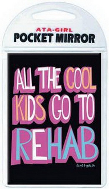 Pocket Mirror with Fun Quote - All The Cool Kids Go To Rehab 2008