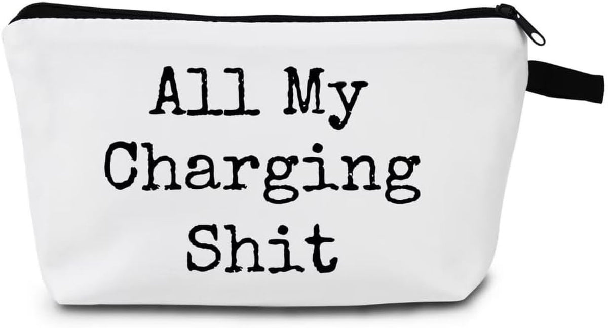 Funny Makeup Bag for Women, Travel Pouch with All My Charhing Shit Print